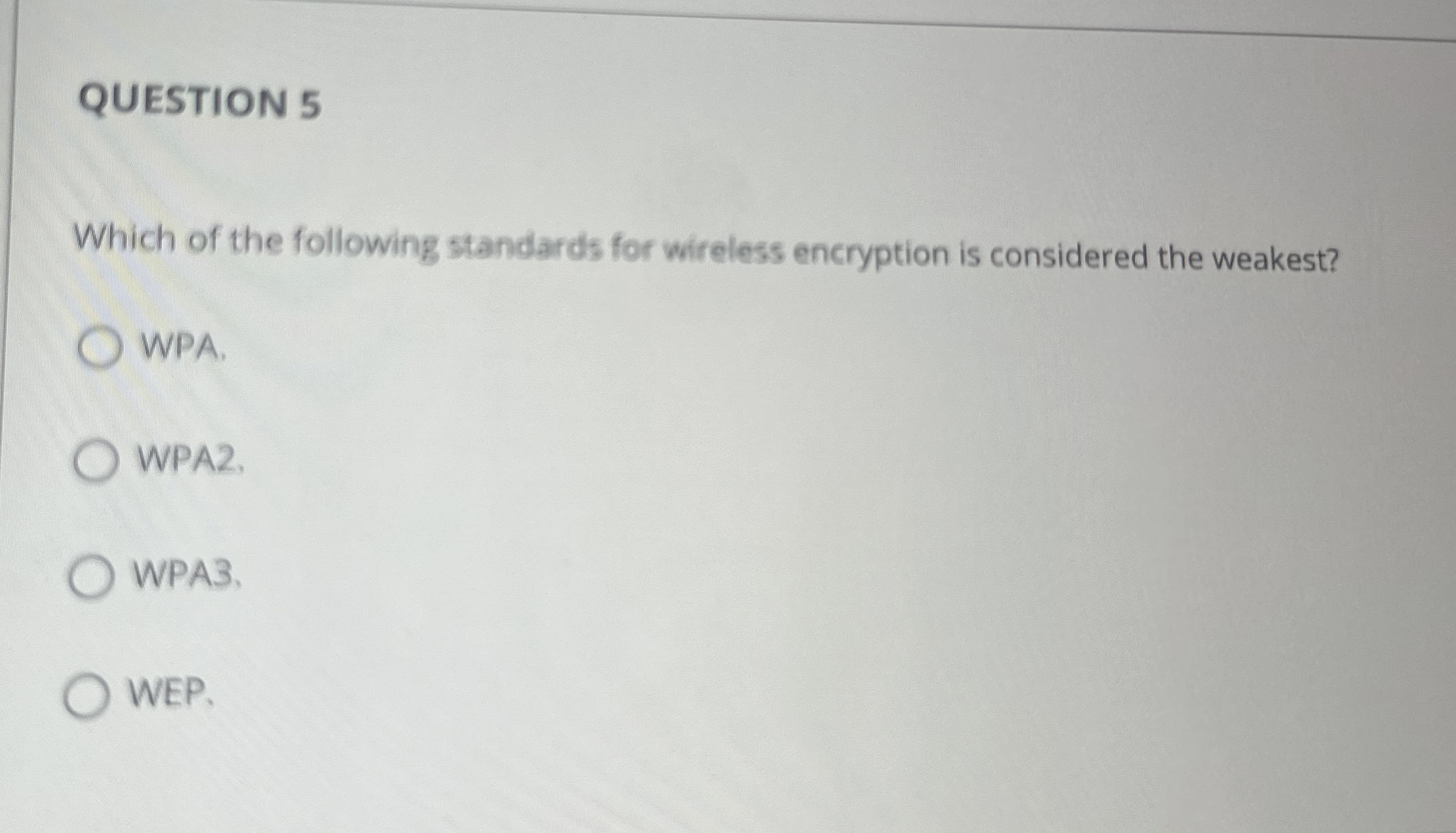 QUESTION 5 Which of the following standards for