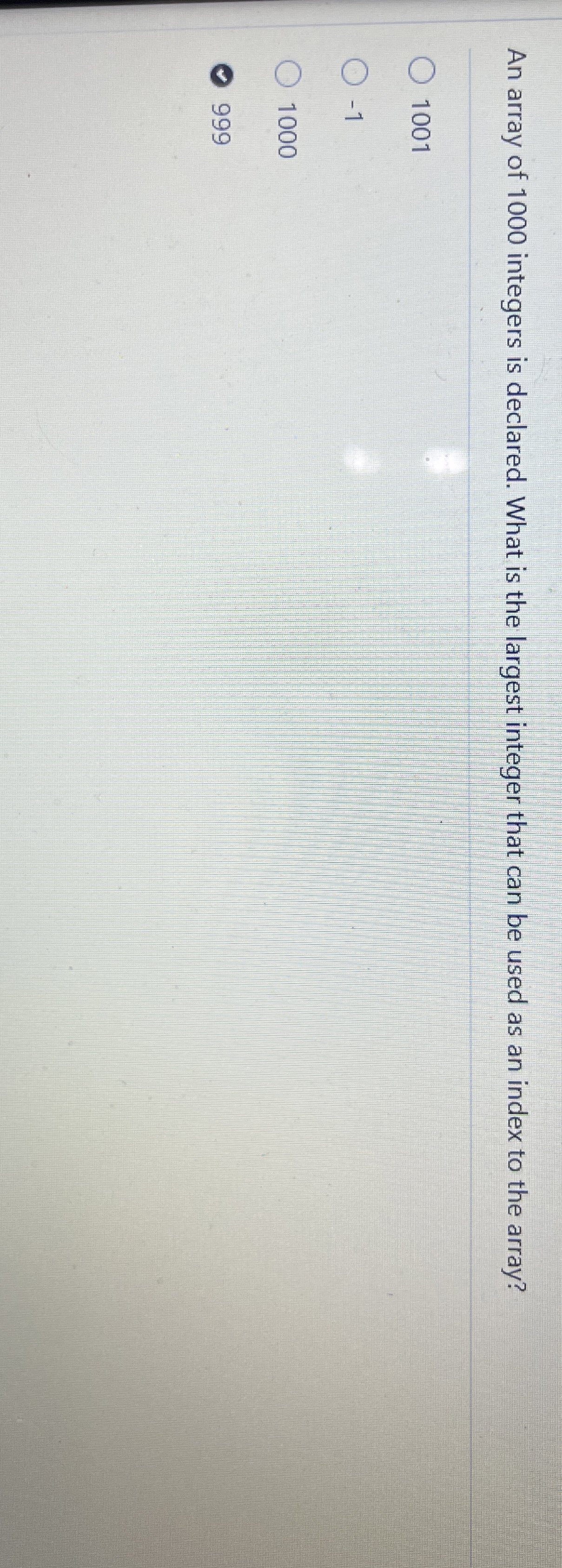 An array of 1 0 0 0 integers is declared. What is