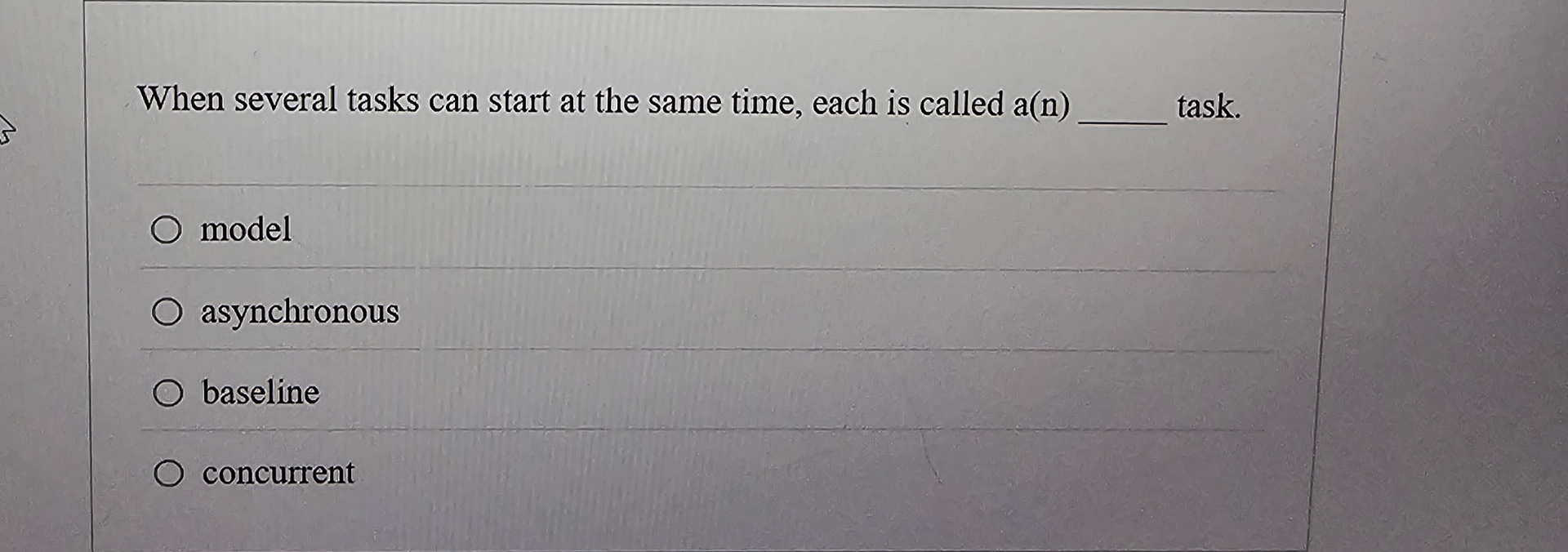 When several tasks can start at the same time,