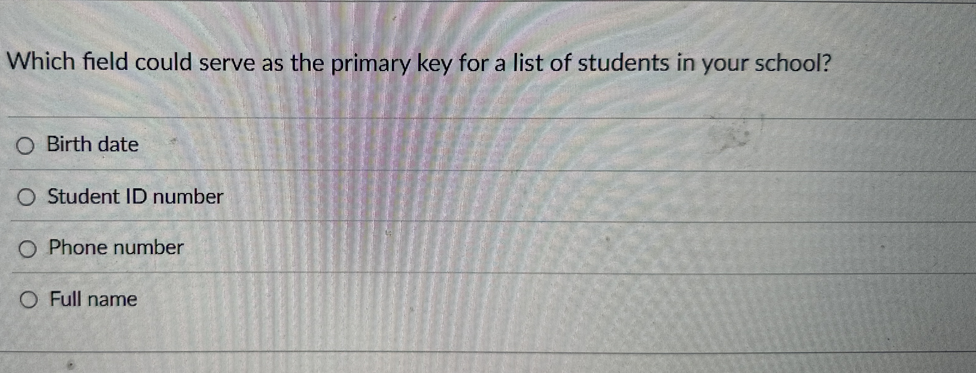 Which field could serve as the primary key for a