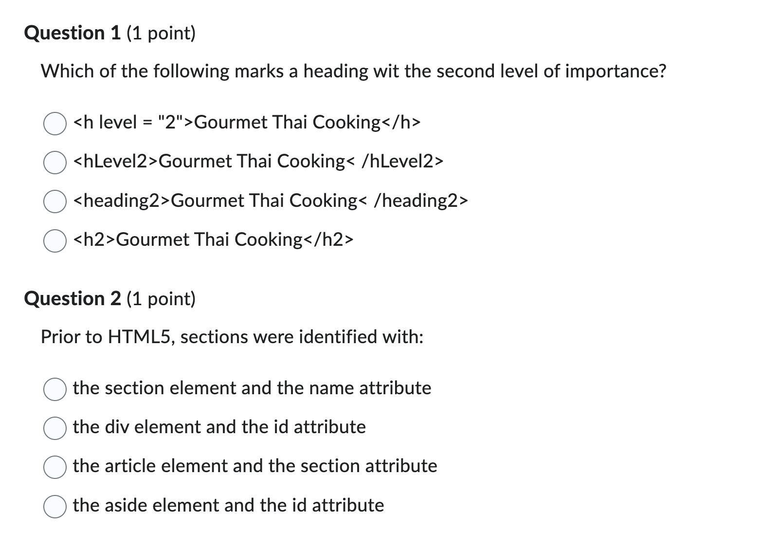 Question 1 ( 1 point ) Which of the following