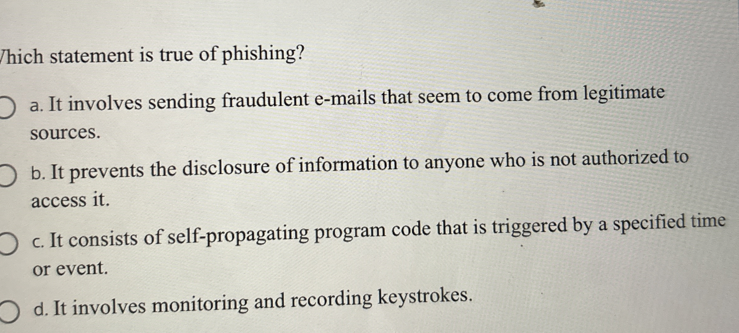 Thich statement is true of phishing? a . It