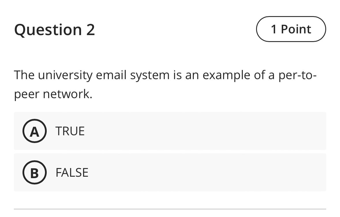 Question 2 1 Point The university email system is