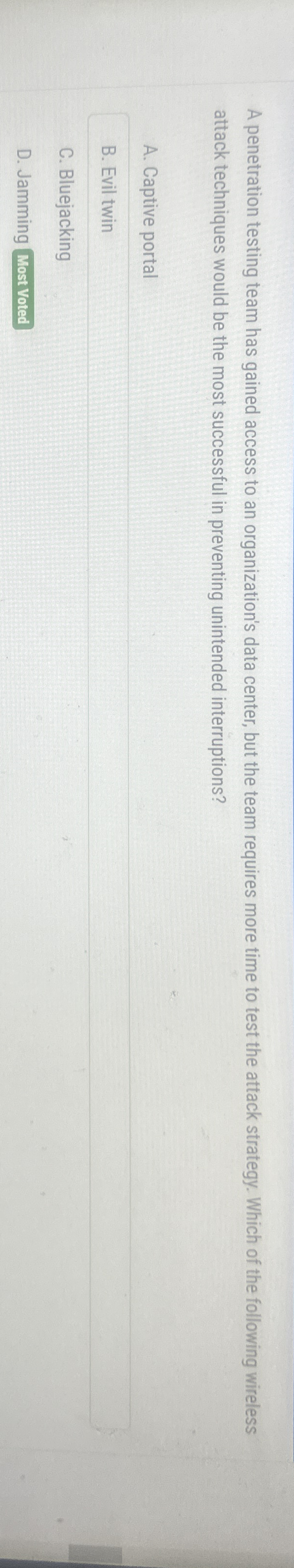 A penetration testing team has gained access to