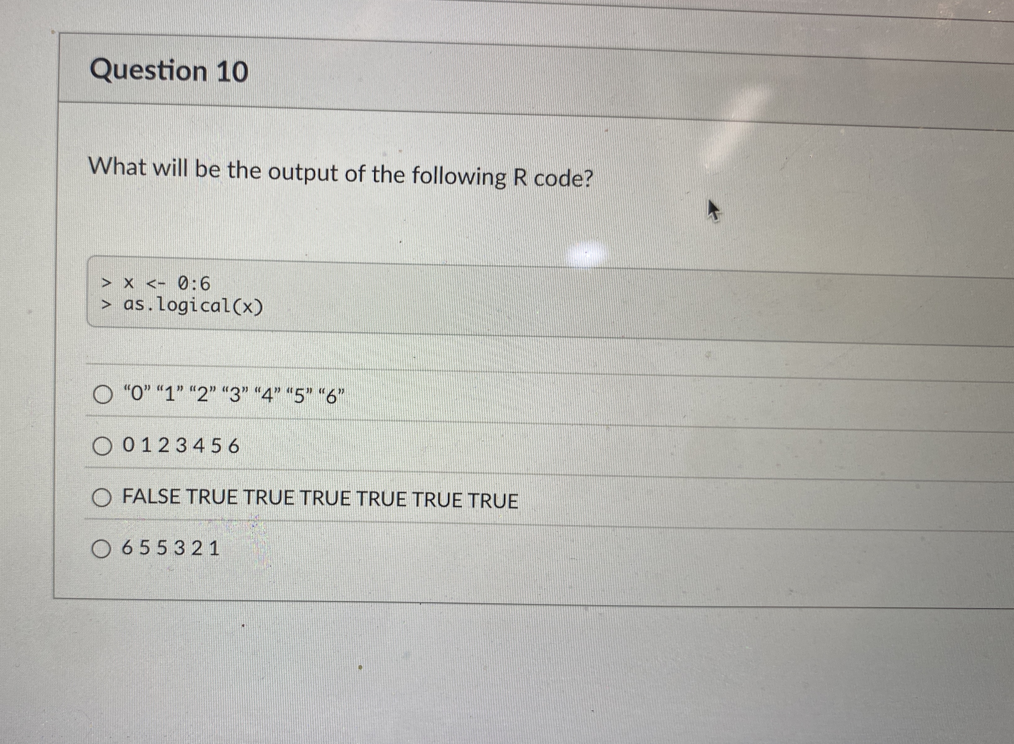Question 1 0 What will be the output of the