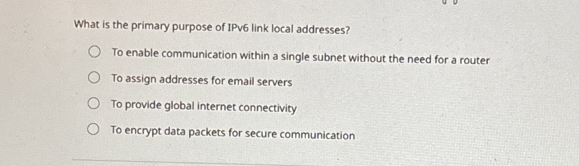 What is the primary purpose of IPv 6 link local