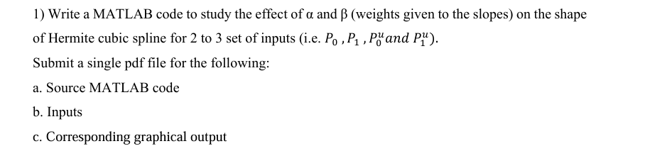 Write a MATLAB code to study the effect of and (