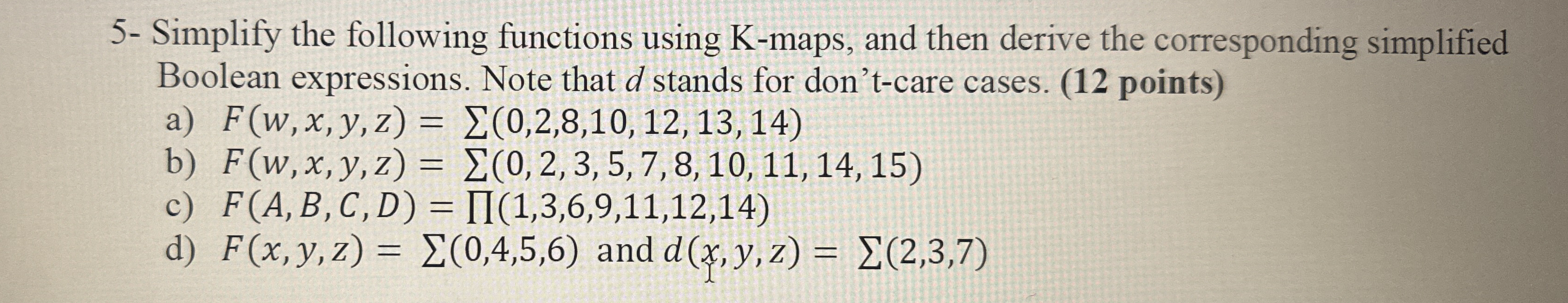 5 - Simplify the following functions using K -