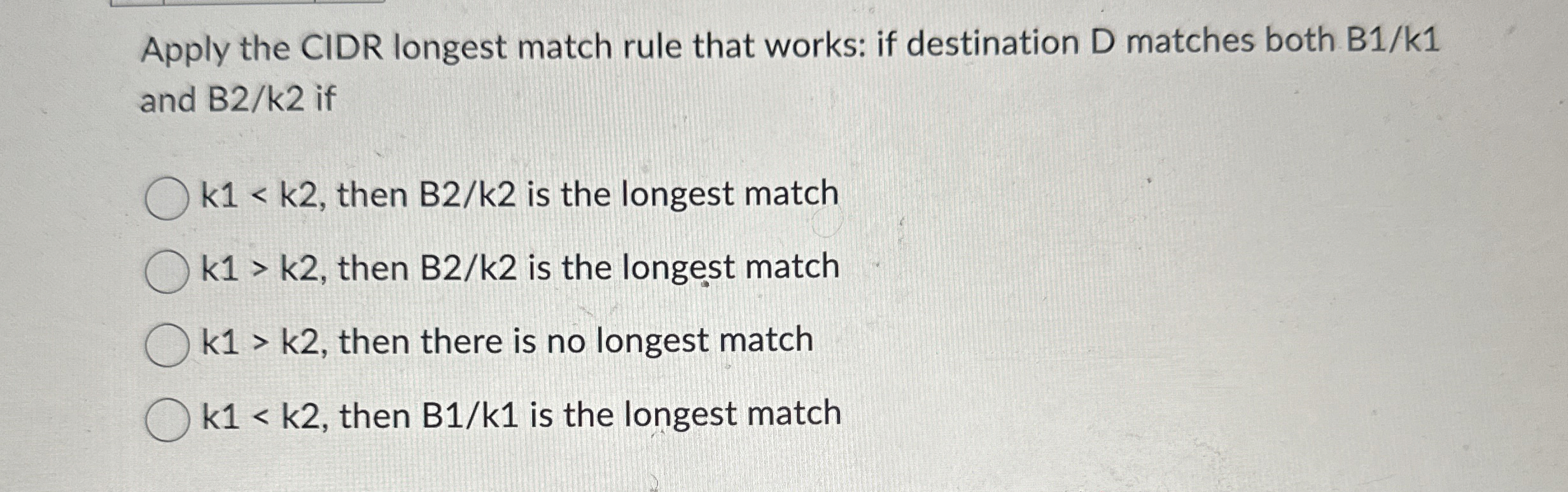 Apply the CIDR longest match rule that works: if
