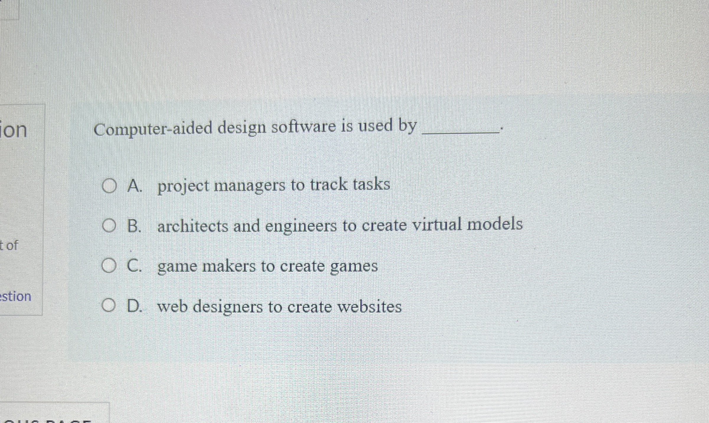 Computer - aided design software is used by A .