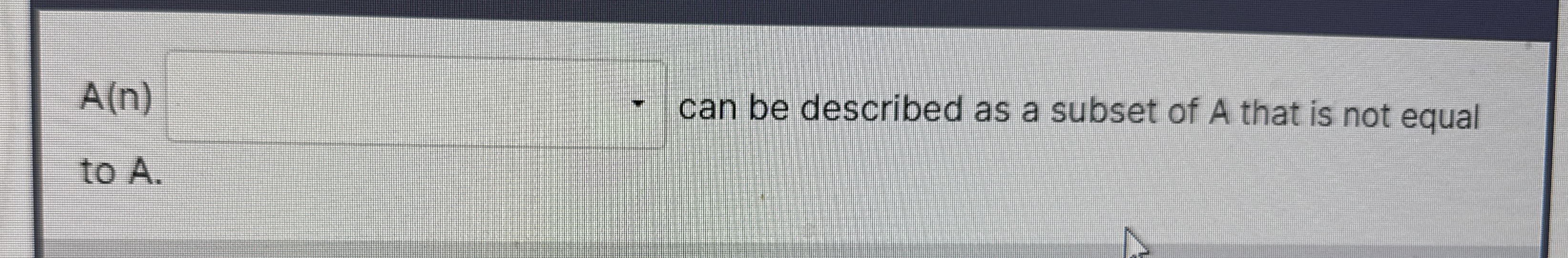 A ( n ) can be described as a subset of A that is