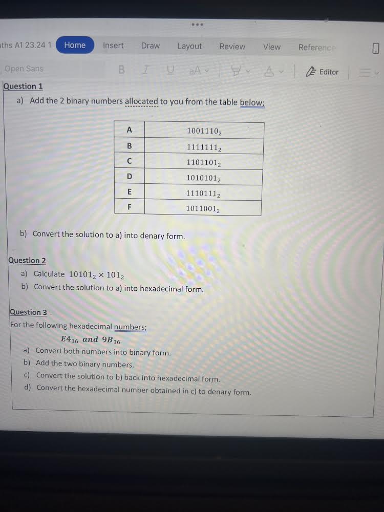 Question 1 a ) Add the 2 binary numbers allocated