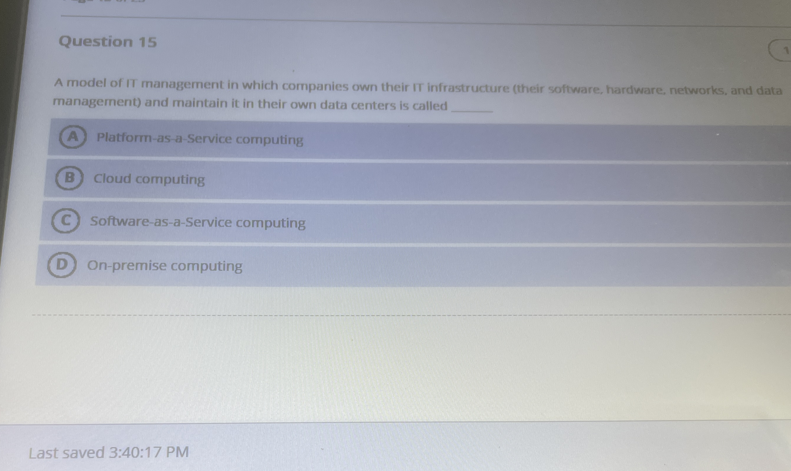 Question 1 5 A model of IT management in which