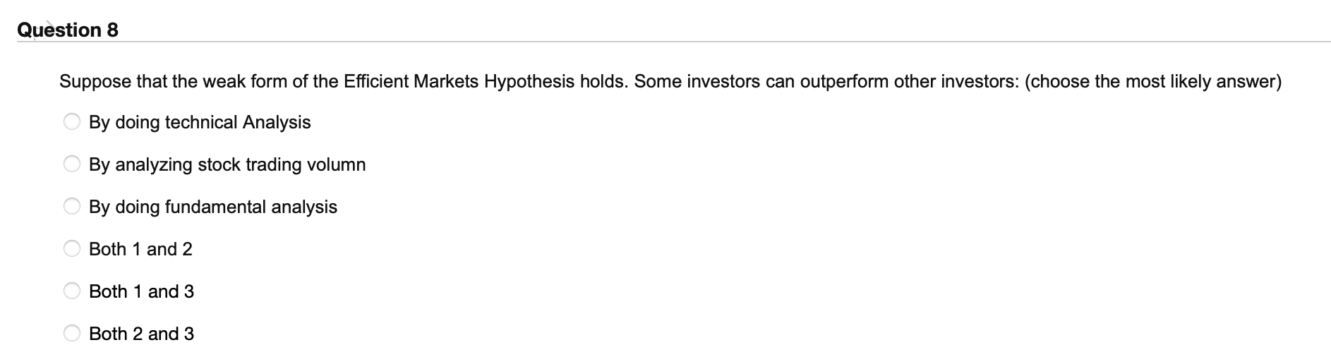 Question 7 The financial systems that are