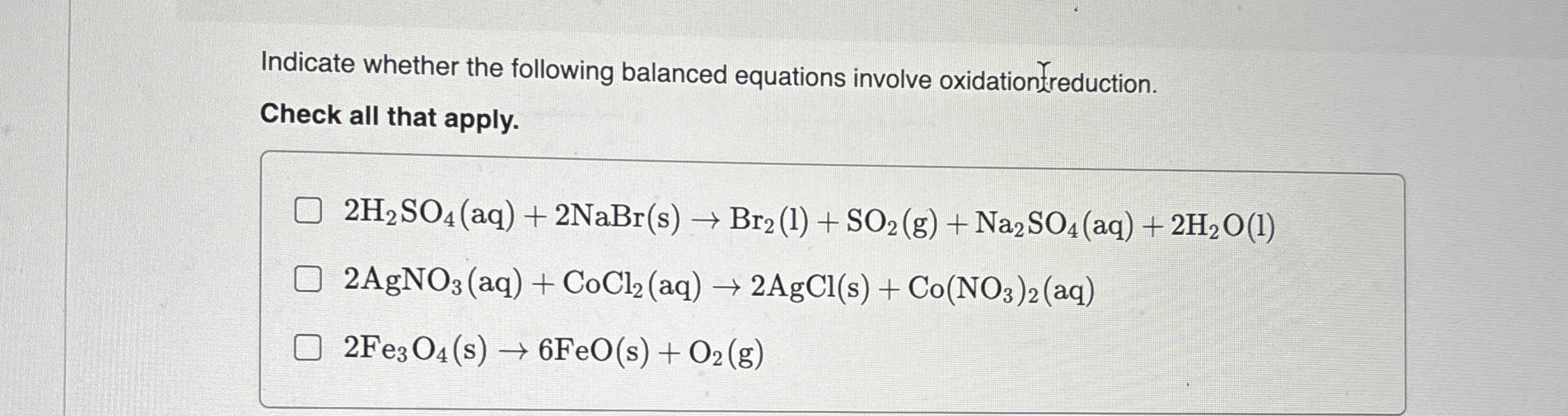 Indicate whether the following balanced equations