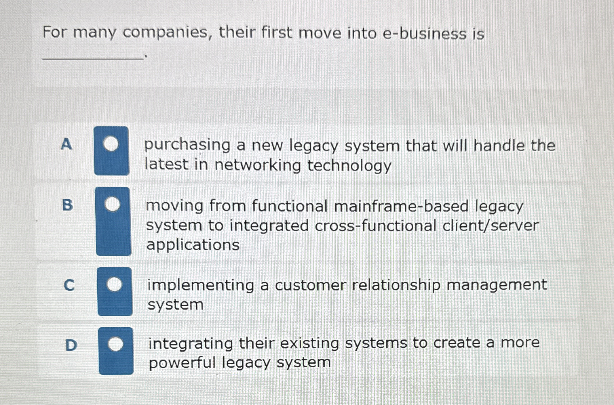 For many companies, their first move into e -
