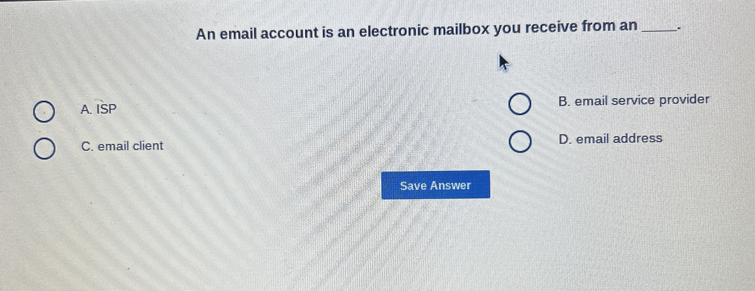 An email account is an electronic mailbox you
