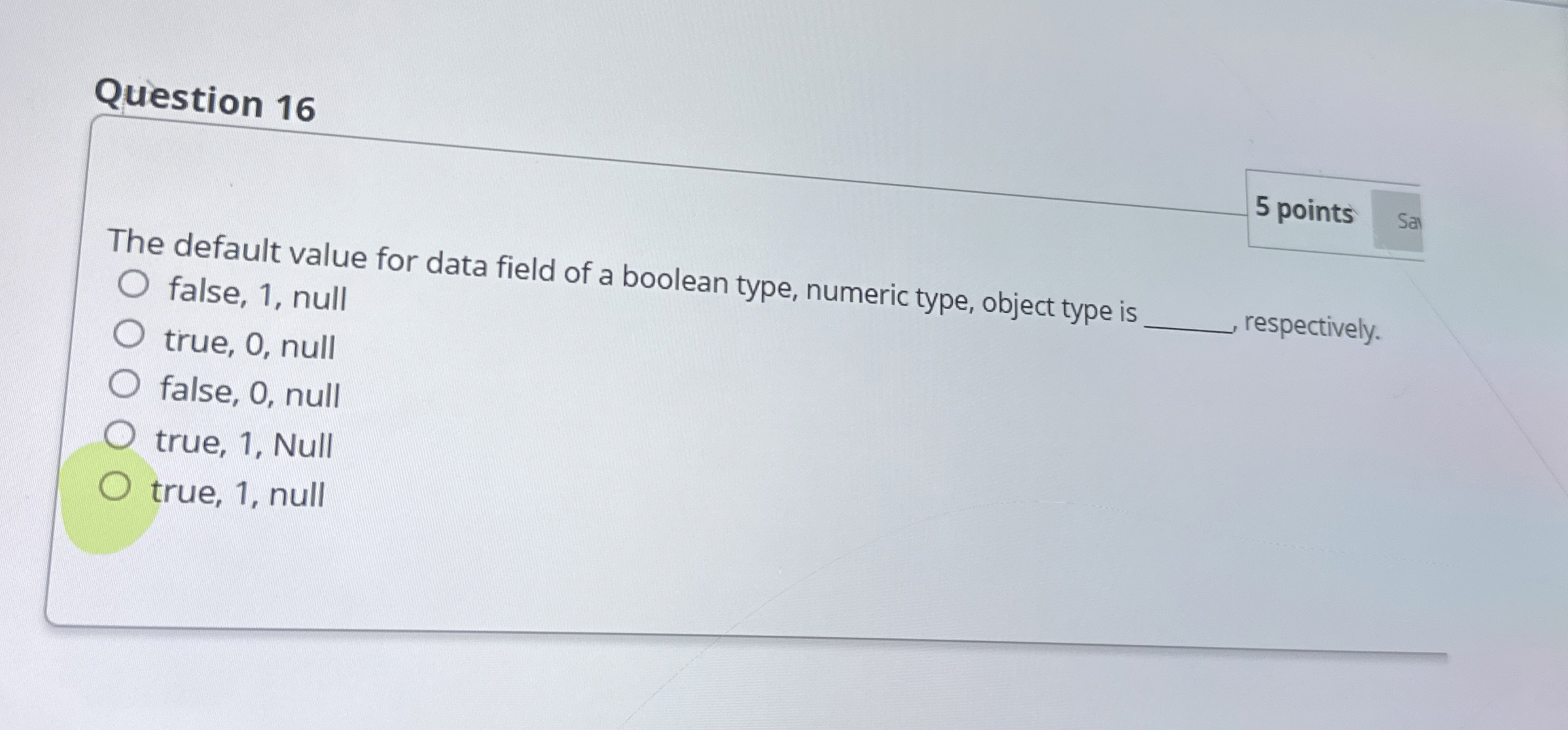 Question 1 6 The default value for data field of