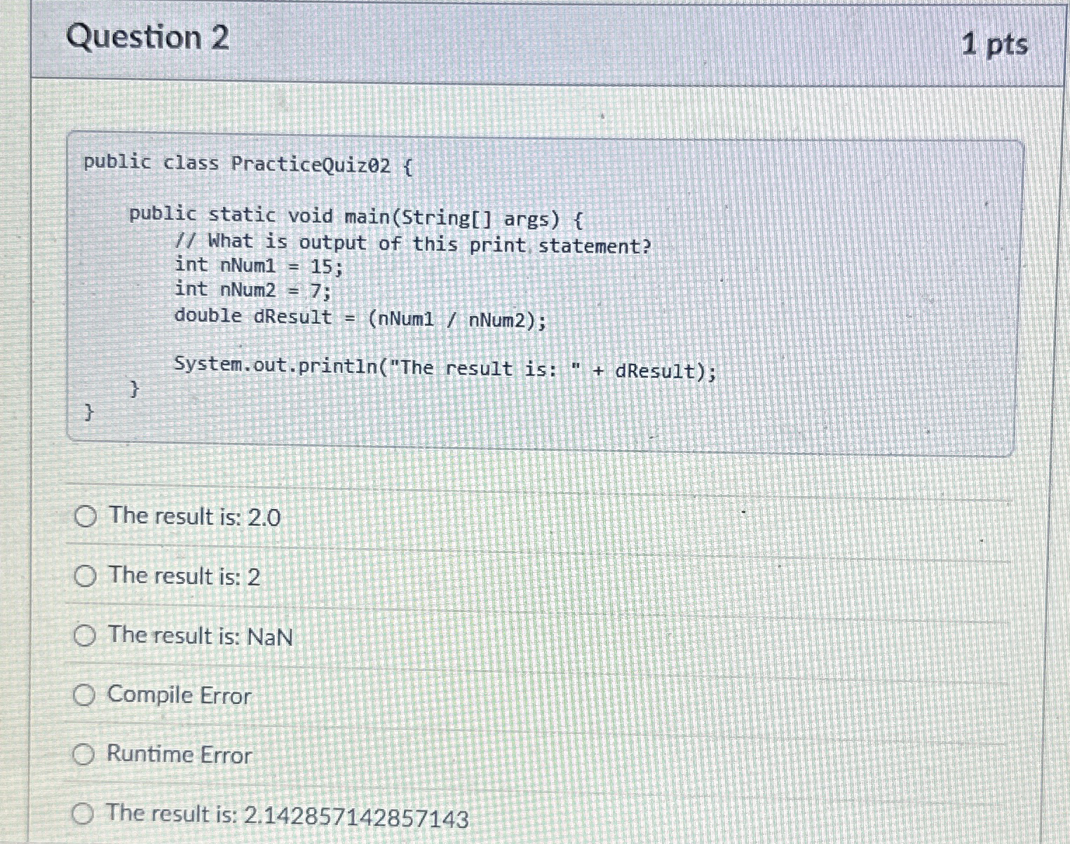 public class PracticeQuiz 0 2 { public static