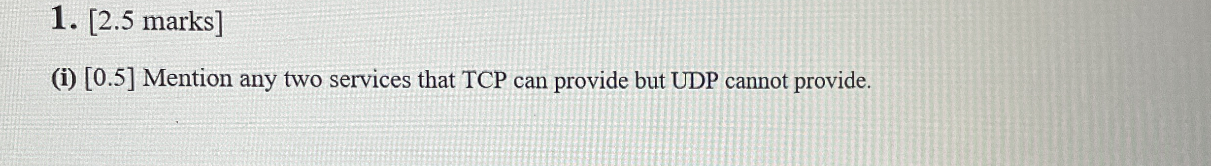 [ 2 . 5 marks ] ( i ) 0 . 5 Mention any two