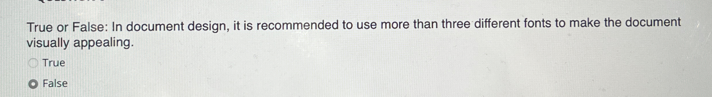 True or False: In document design, it is