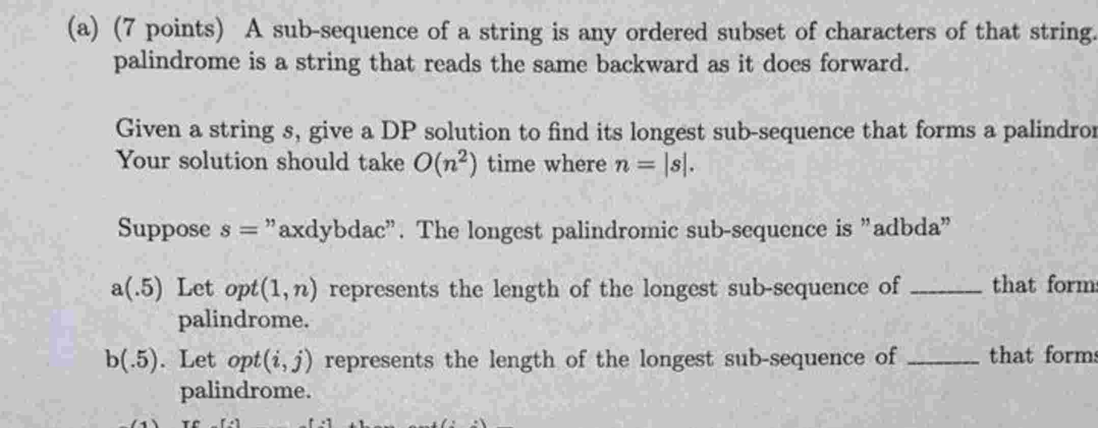 ( a ) ( 7 points ) A sub - sequence of a string
