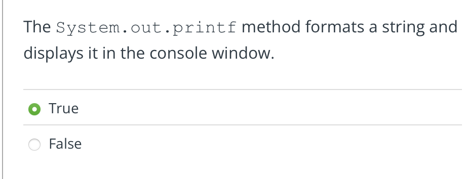 The System. out.printf method formats a string