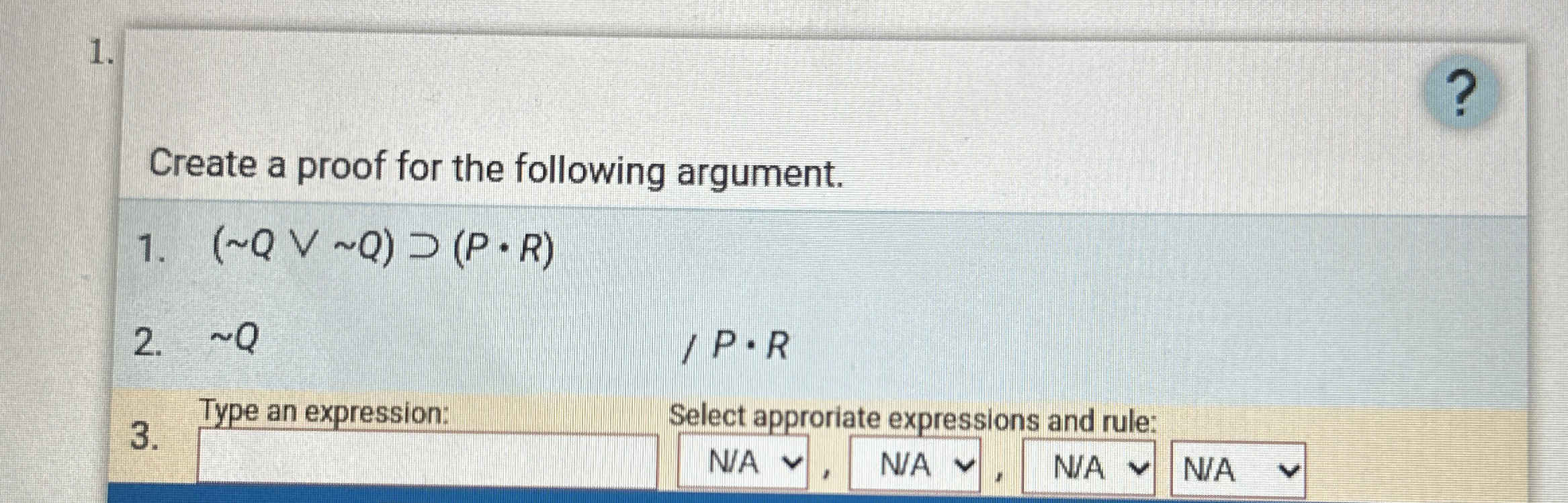 Create a proof for the following argument. ( Q v