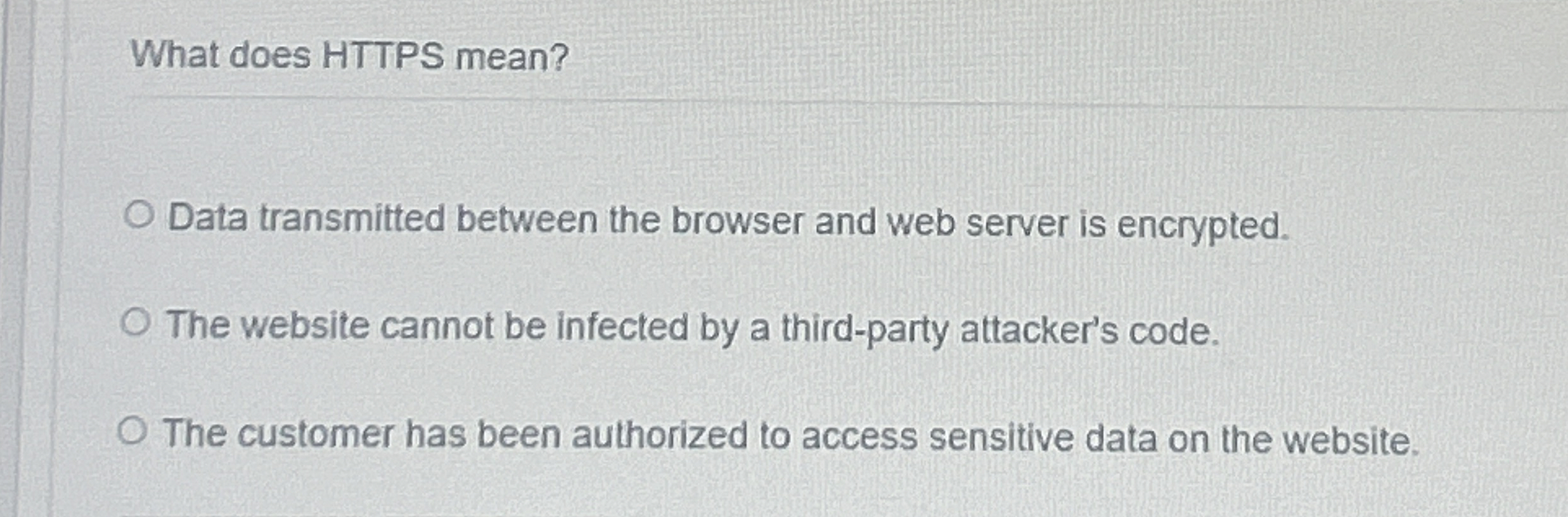 What does HTTPS mean? Data transmitted between