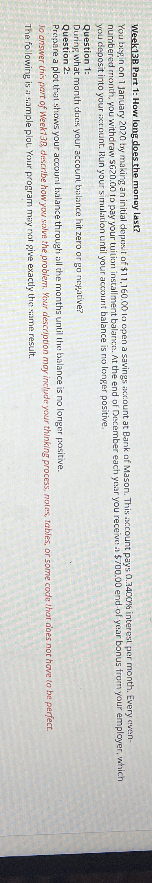 Week 1 3 B Part 1 : How long does the money last?