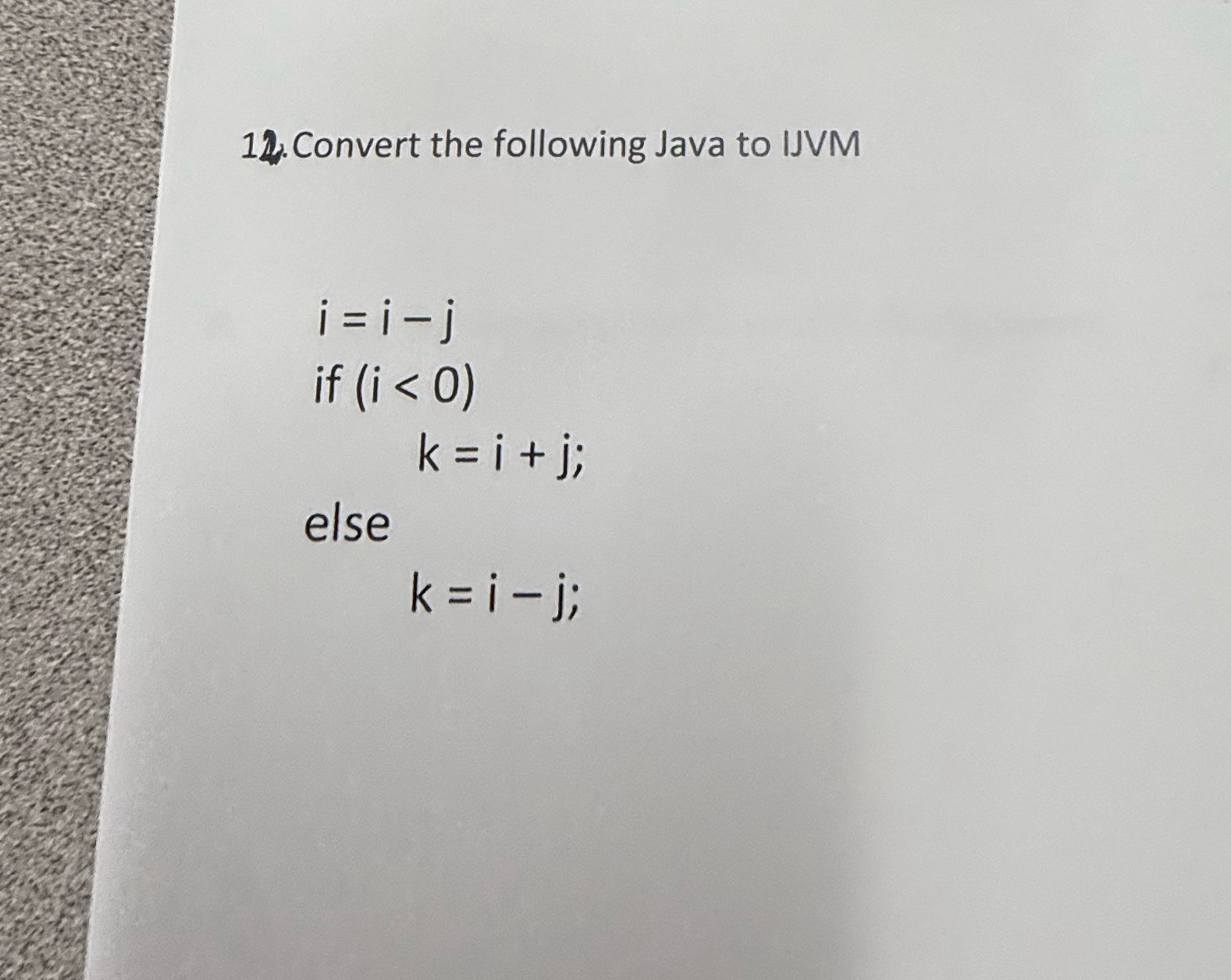 Convert the following Java to IJVM
