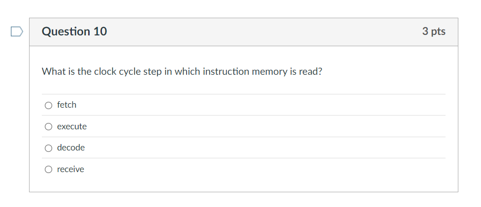 Question 1 0 What is the clock cycle step in