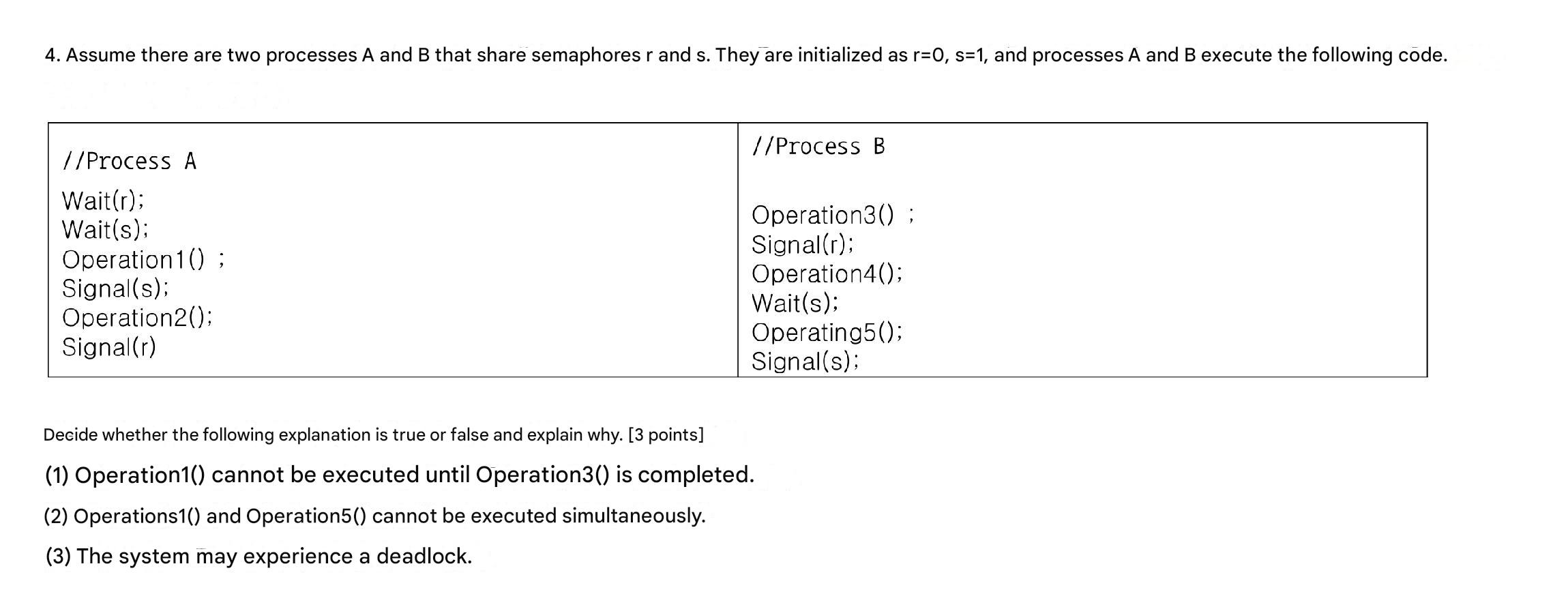 4 . Assume there are two processes \ ( A \ ) and