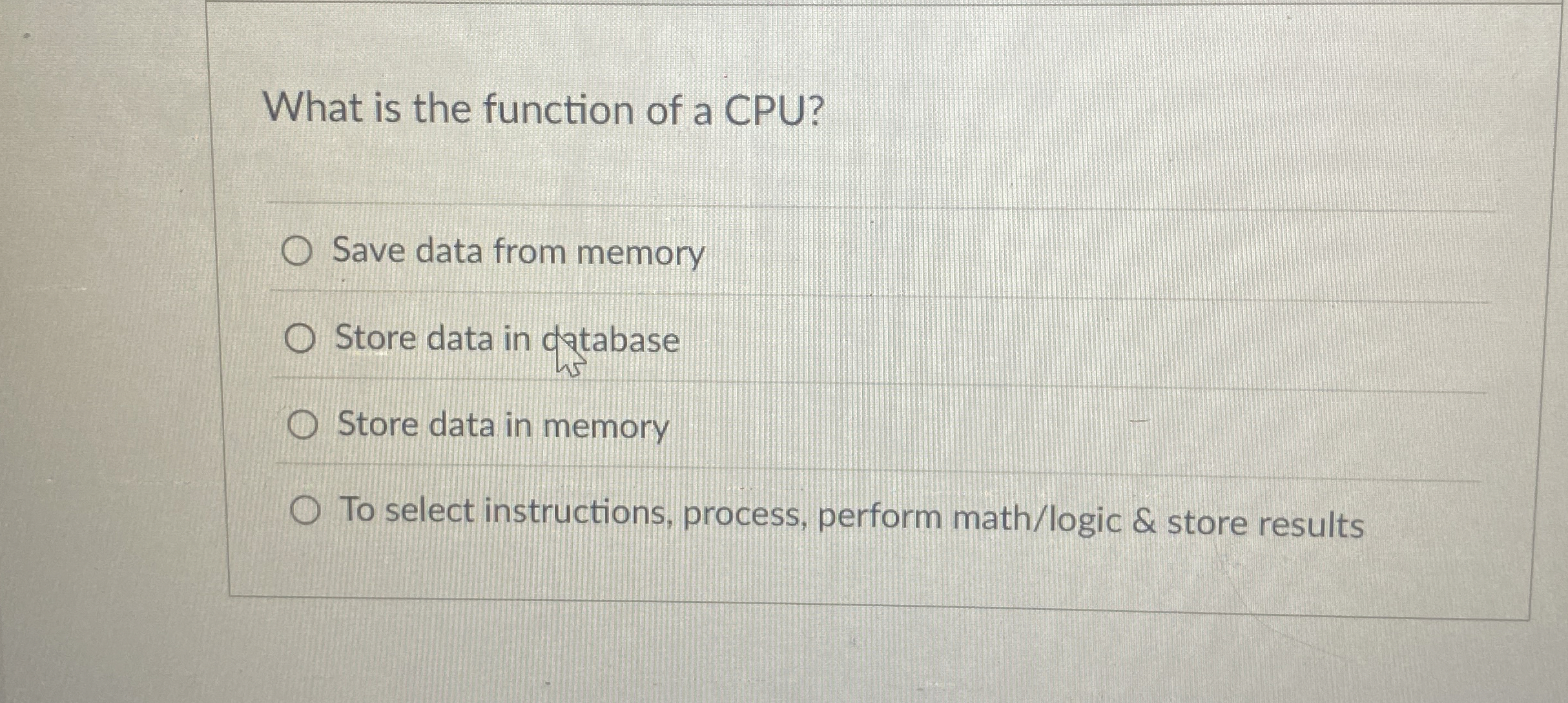 What is the function of a CPU? Save data from
