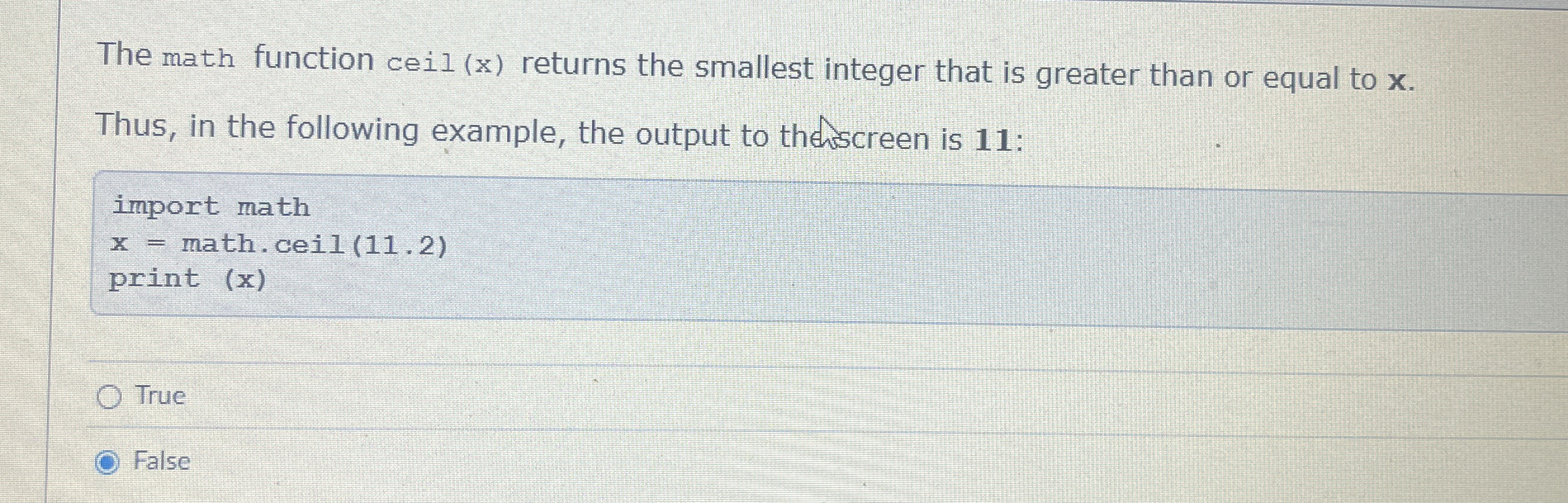 The math function ceil ( x ) returns the smallest