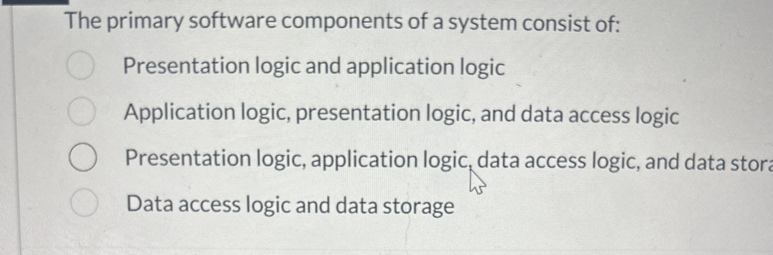 The primary software components of a system
