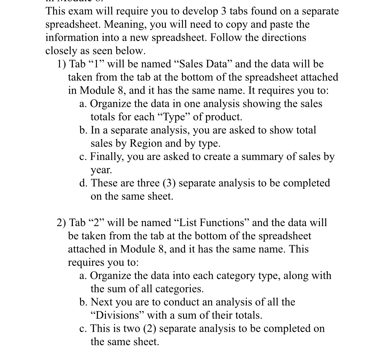 This exam will require you to develop 3 tabs