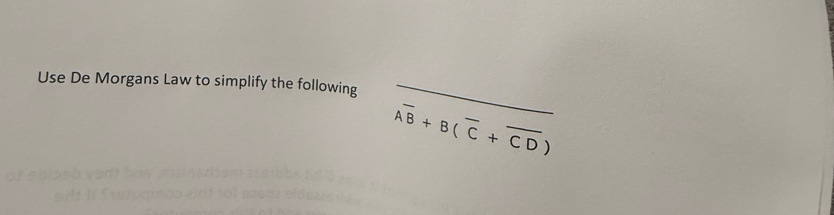 Use De Morgans Law to simplify the following ? b