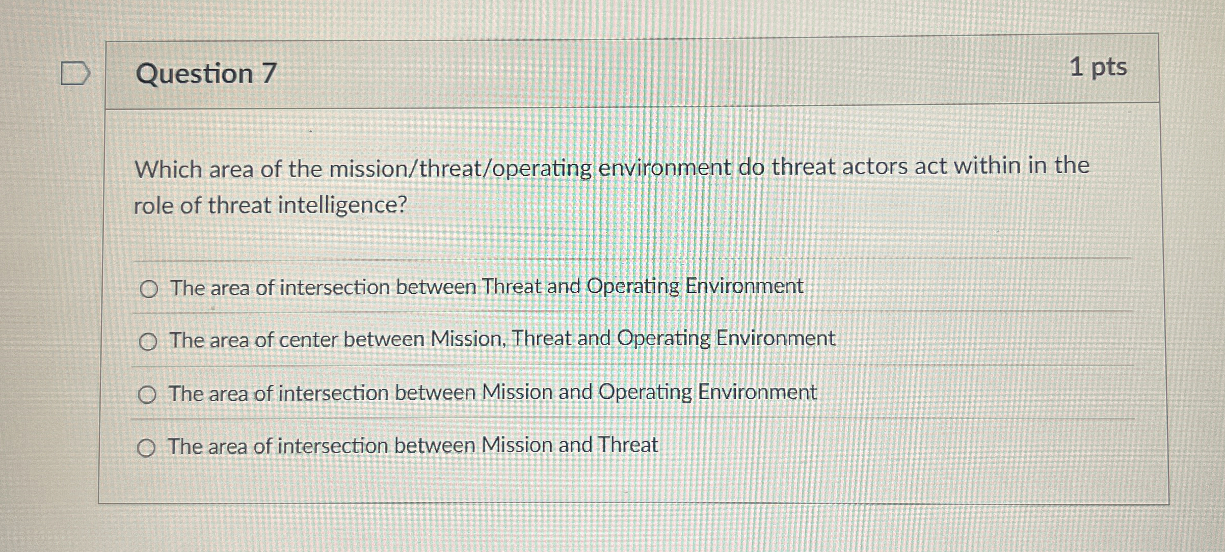 Question 7 Which area of the mission / threat /