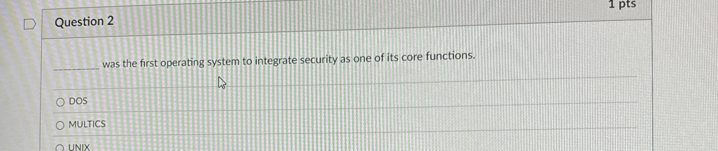 Question 2 was the first operating system to