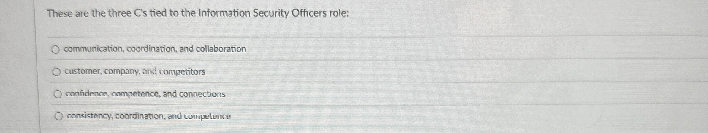 These are the three C ' s tied to the Information