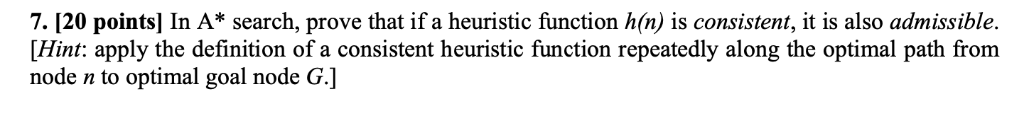 7 . [ 2 0 points ] In \ ( A ^ { * } \ ) search,