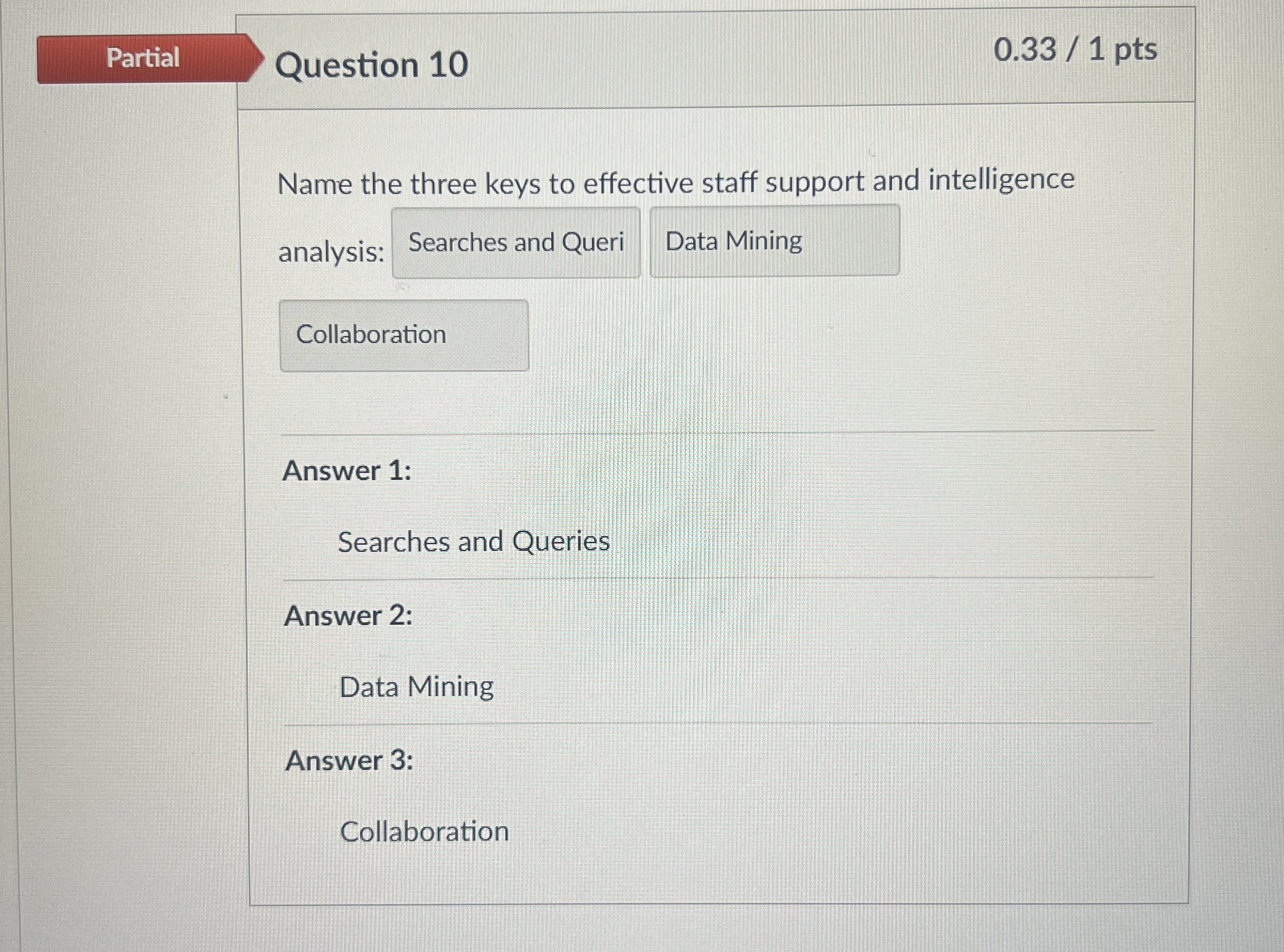 Question 1 0 Name the three keys to effective