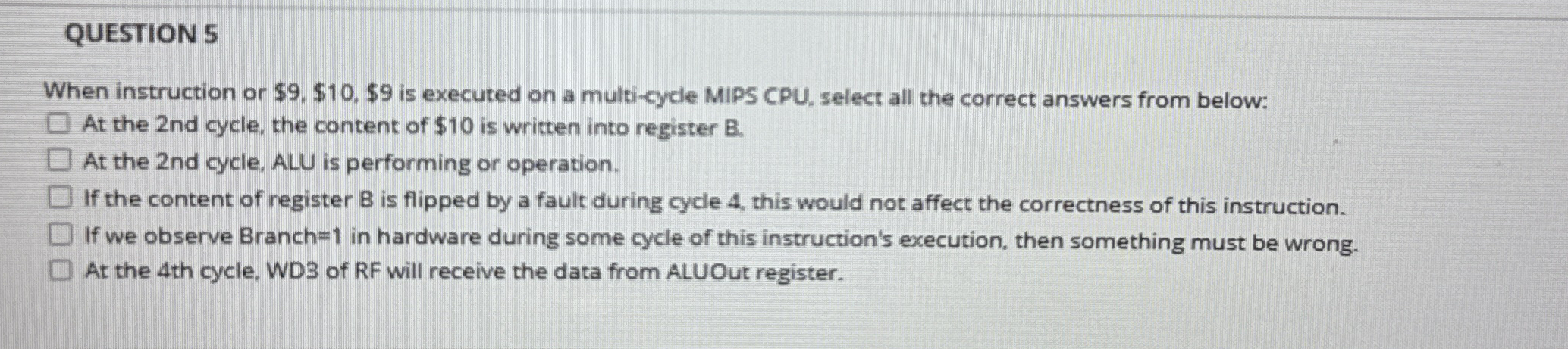 QUESTION 5 When instruction or $ 9 , $ 1 0 , $ 9