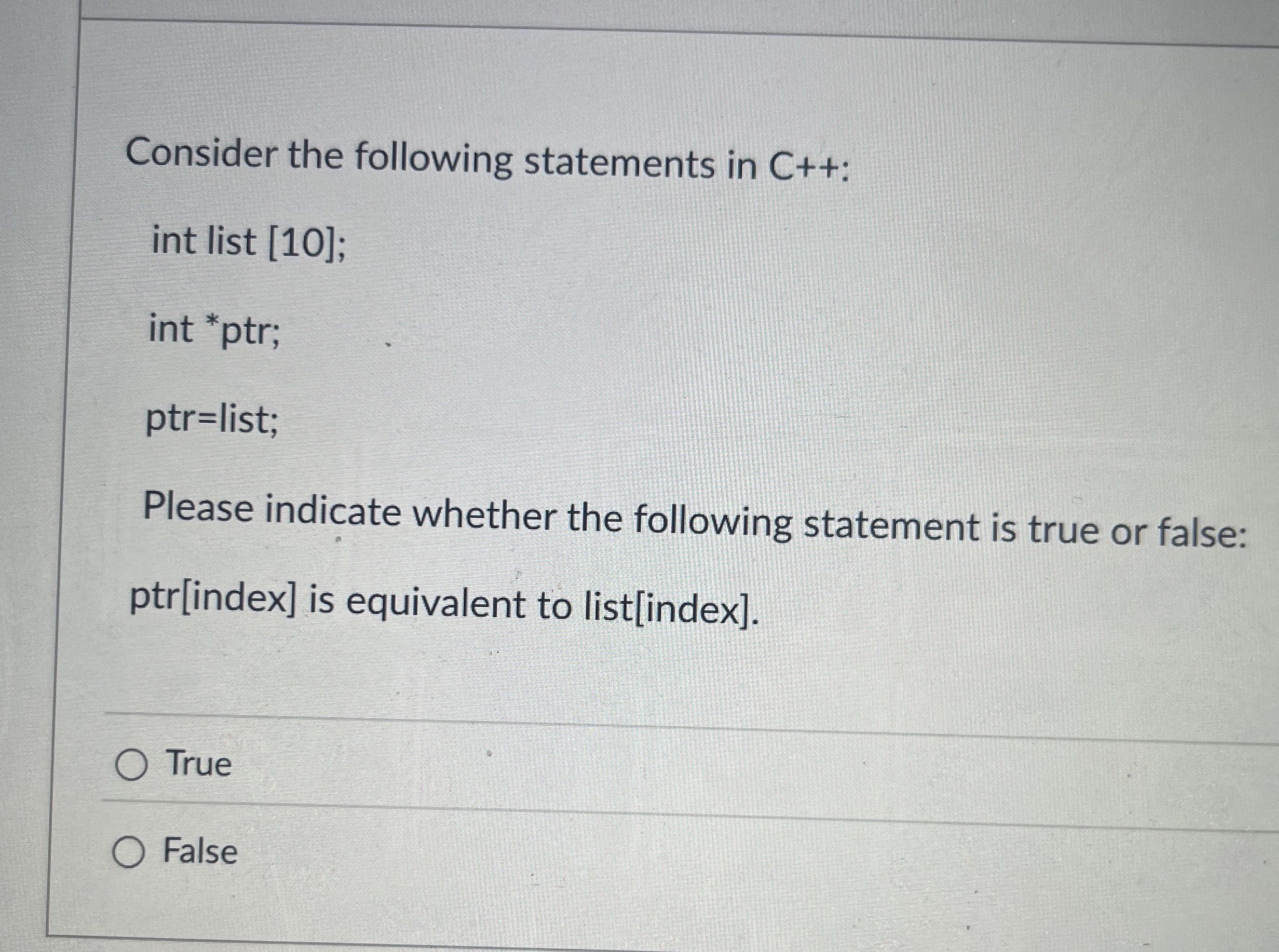 Consider the following statements in C + + : int