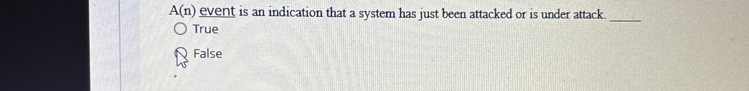 A ( n ) event is an indication that a system has