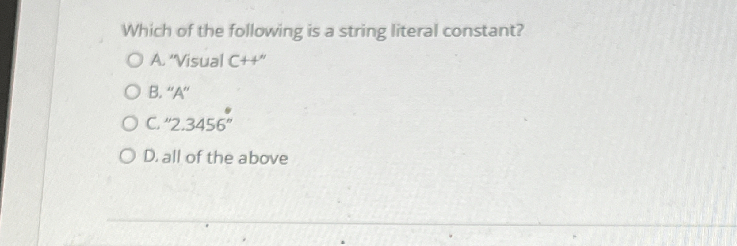 Which of the following is a string literal