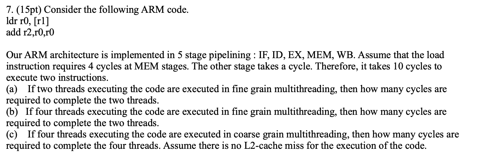 Consider the following ARM code. ldr r 0 , [ r 1