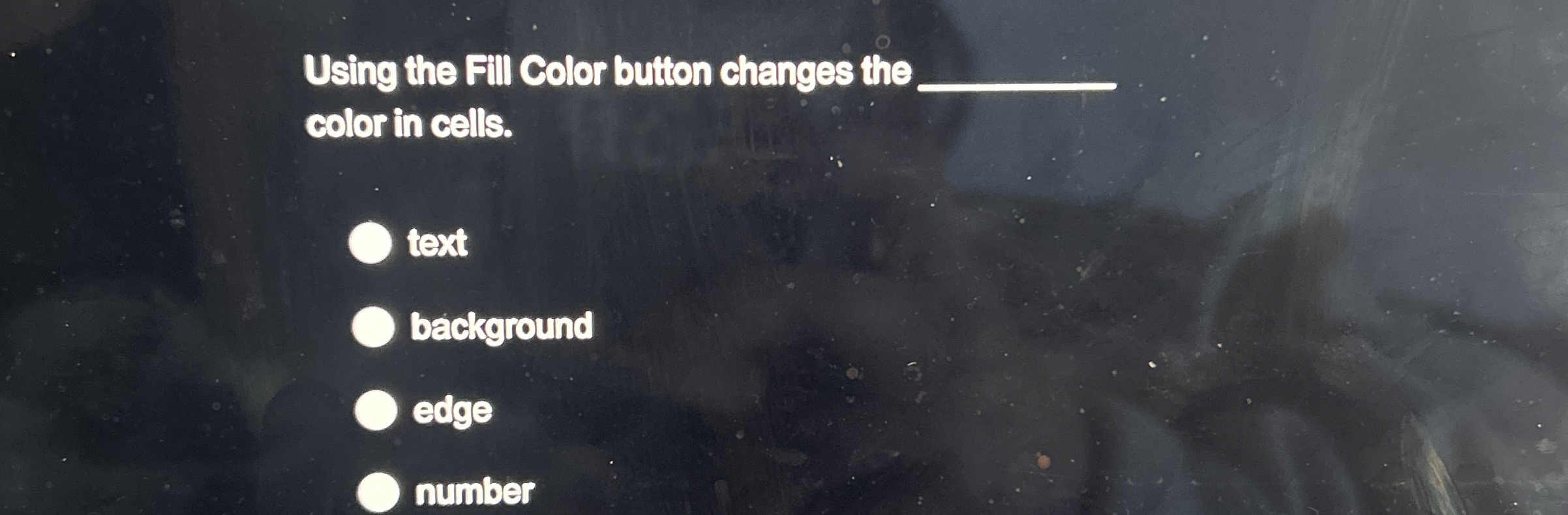 Using the Fill Color button changes the q , color