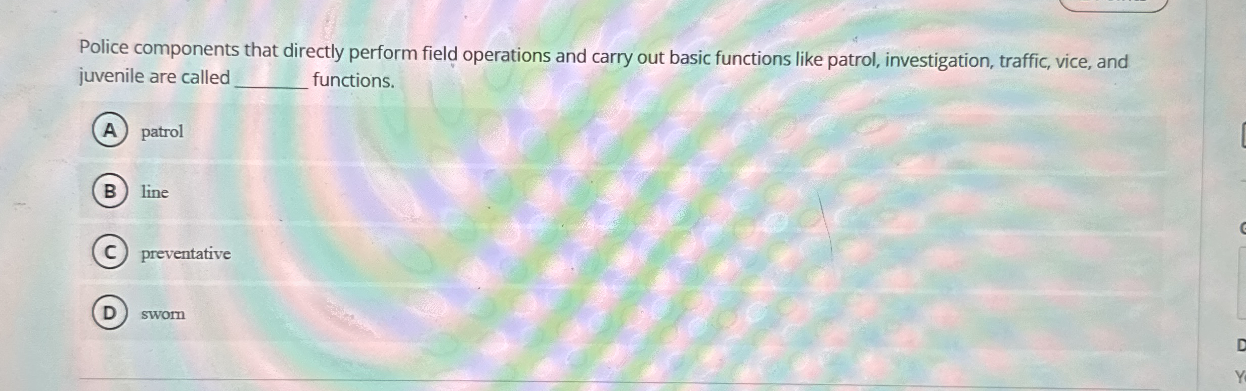 Police components that directly perform field